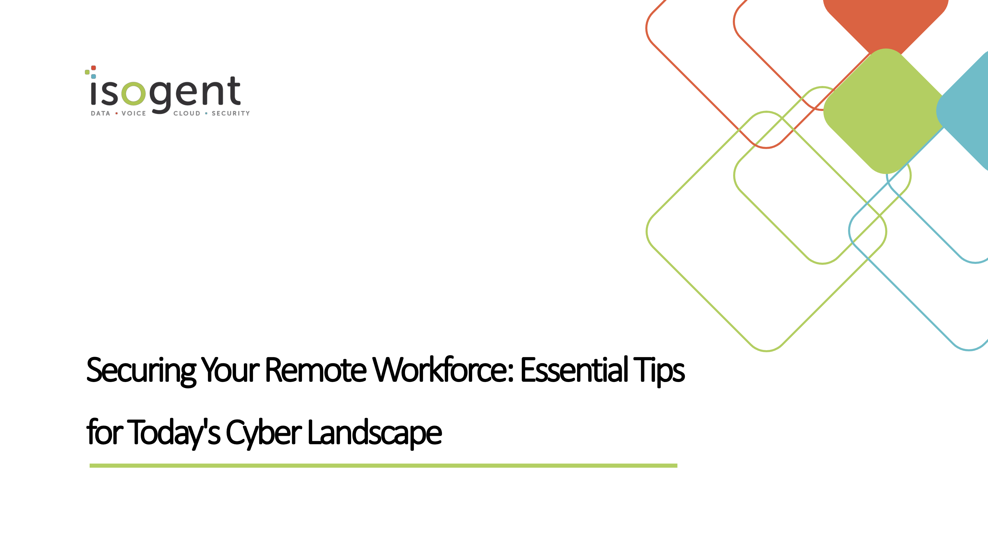 Securing Your Remote Workforce: Essential Tips for Today’s Cyber Landscape